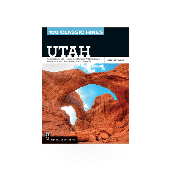 Cover of the "100 Classic Hikes Utah" book by Mountaineers Books, featuring a scenic mountain trail.