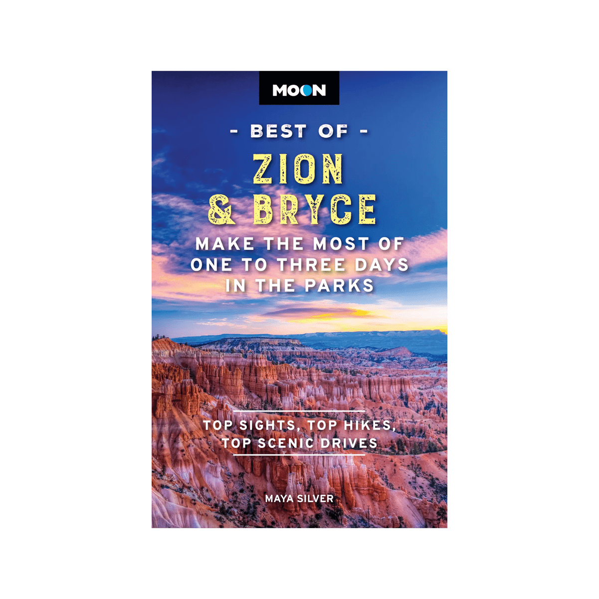 Book - Moon Best Of Zion And Bryce - Zion Natl Park Forever Project