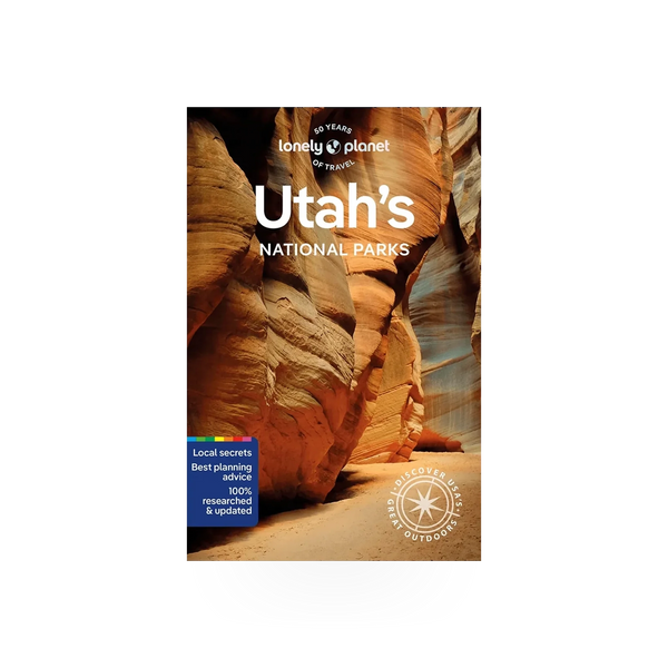 Cover of Utah's National Parks Lonely Planet 6th Edition travel guide published by Hachette Book Group USA.