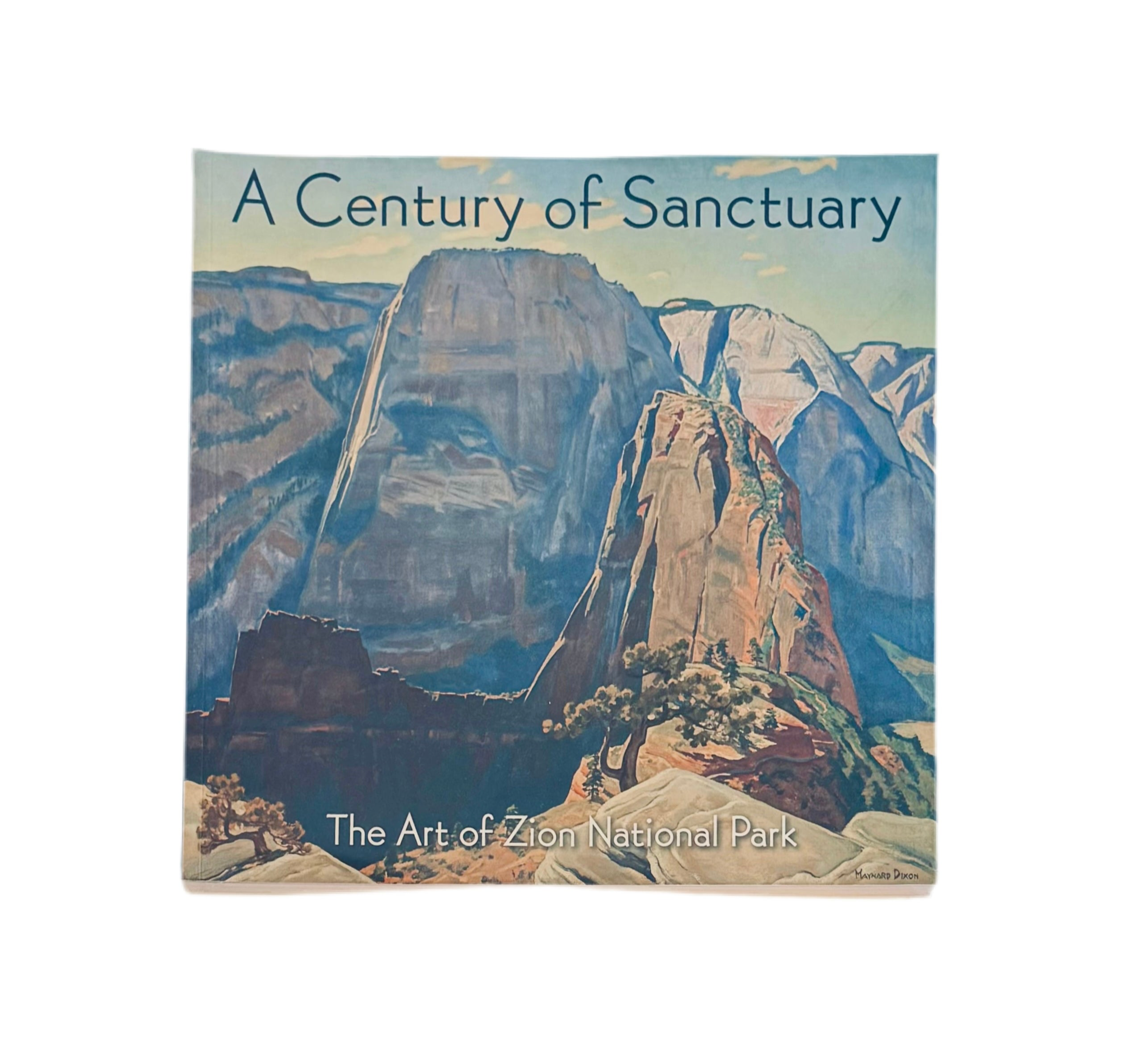 Book - A Century Of Sanctuary - Hard - Zion Natl Park Forever Project