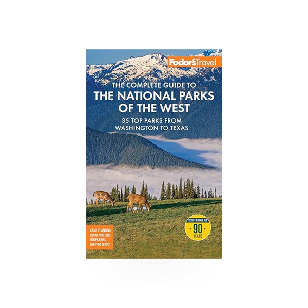 Book - Fodor's Complete Guide National Park of the West: 35 Top Parks