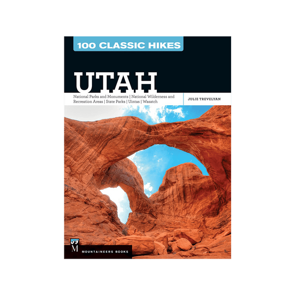 Book - 100 Classic Hikes Utah - Zion Natl Park Forever Project