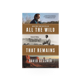 W.W. Norton paperback book titled "All The Wild That Remains" with a nature-themed cover illustration.