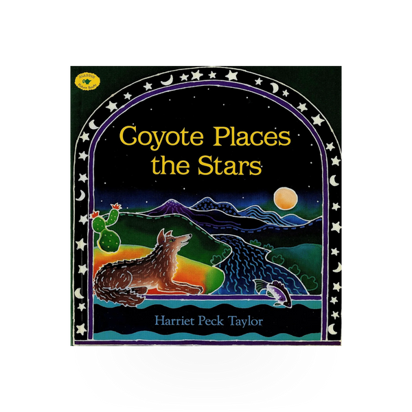 Cover image of the book "Coyote Places the Stars" published by Simon & Schuster, featuring colorful artwork and title text.