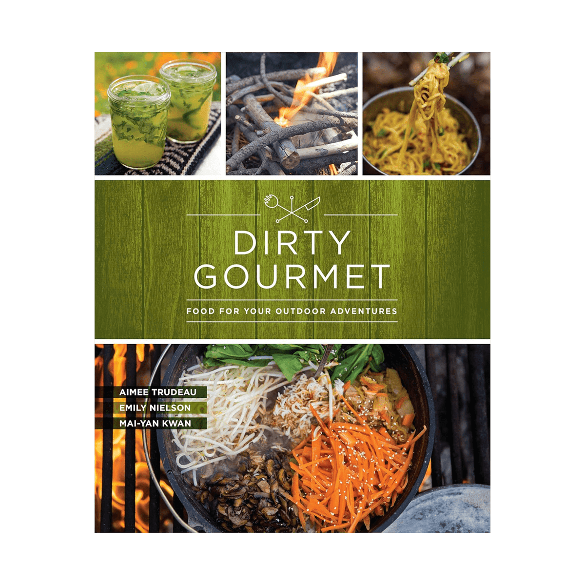 Mountaineers Books Dirty Gourmet Cookbook, a hardcover culinary book featuring outdoor-inspired recipes and vibrant food photography.