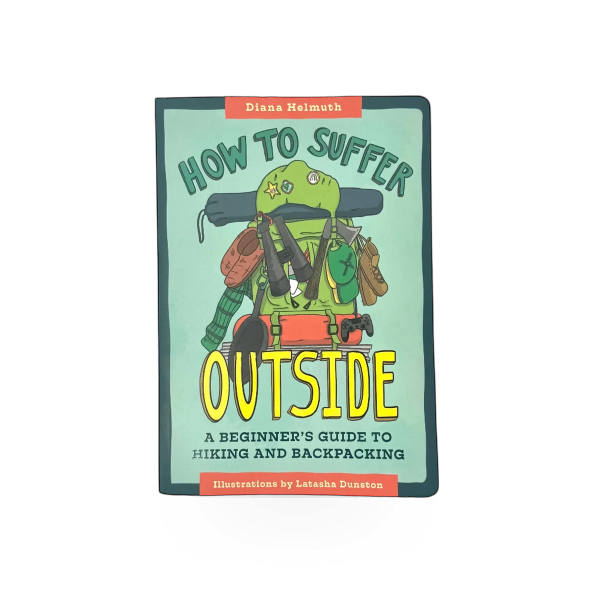 Mountaineers Books "How To Suffer Outside" paperback book with cover image featuring outdoor adventure scene.