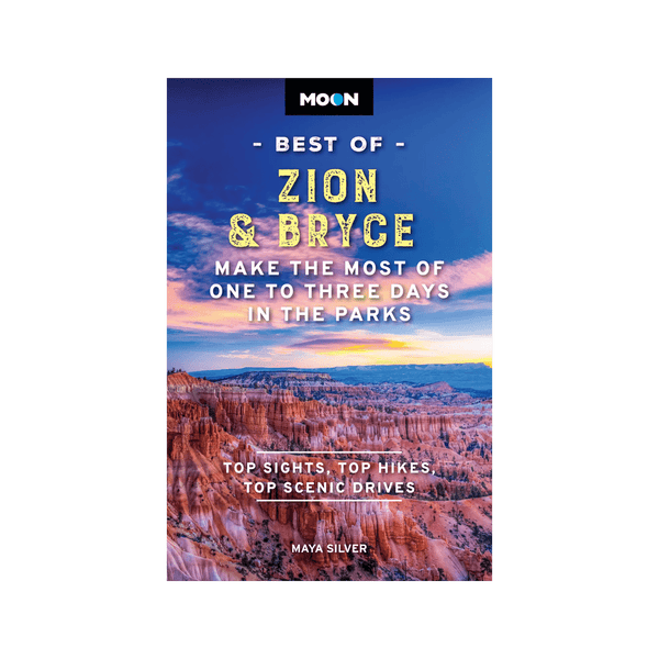 Hachette Book Group USA publication of "Moon Best of Zion and Bryce" travel book with scenic desert landscapes on cover