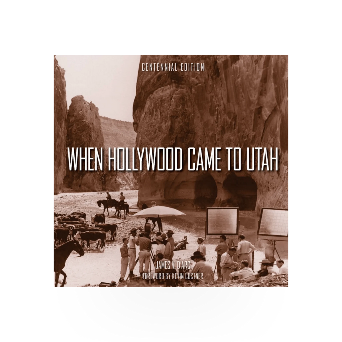 Cover of the book "When Hollywood Came to Utah" Centennial Edition by Simon & Schuster, featuring vintage Hollywood imagery.