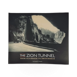 Zion Tunnel book by ZNHA, a publication showcasing images and history of Zion Canyon's famous tunnel.