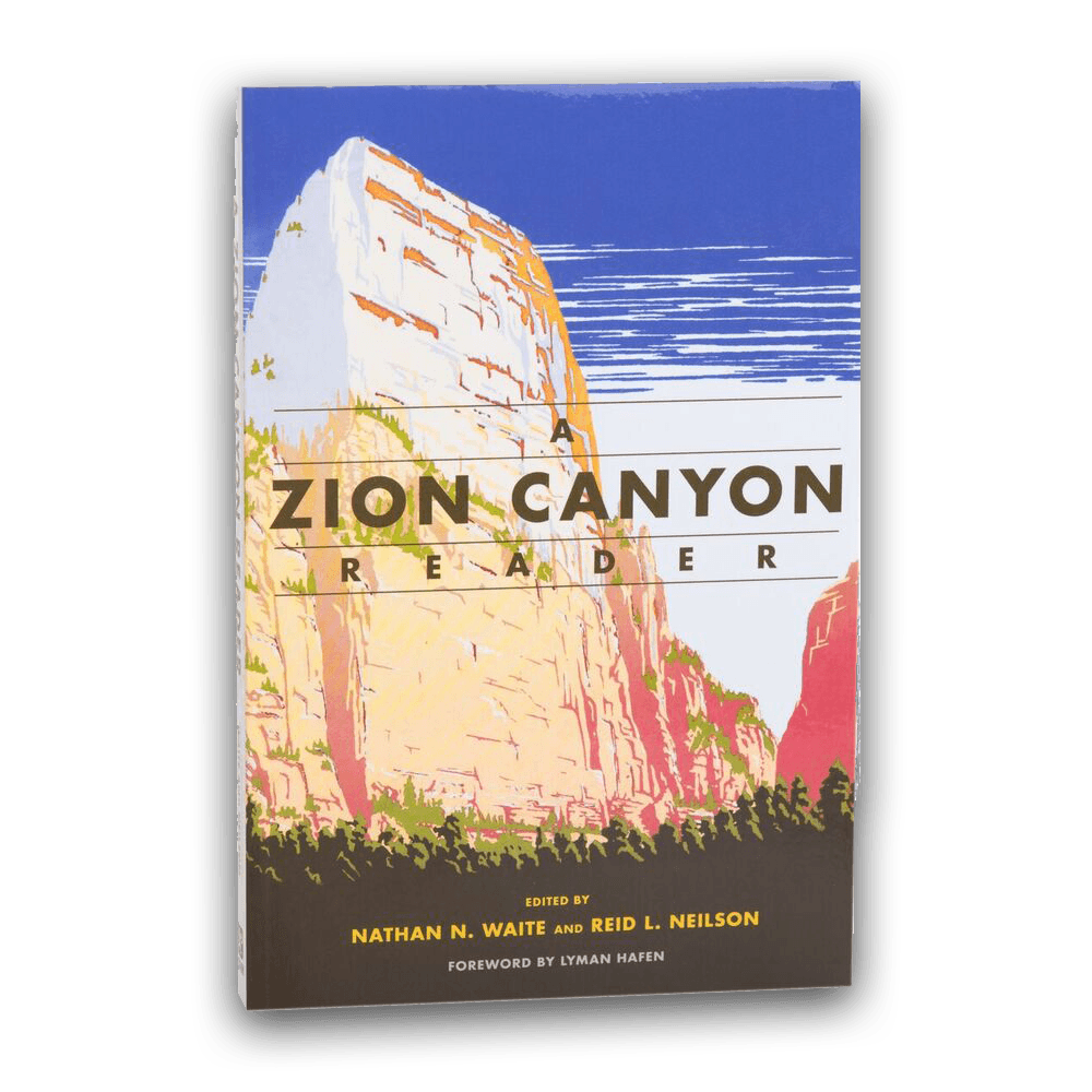 Book - A Zion Canyon Reader - Zion Natl Park Forever Project