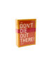 Deck - Dont Die Out There - Zion Natl Park Forever Project