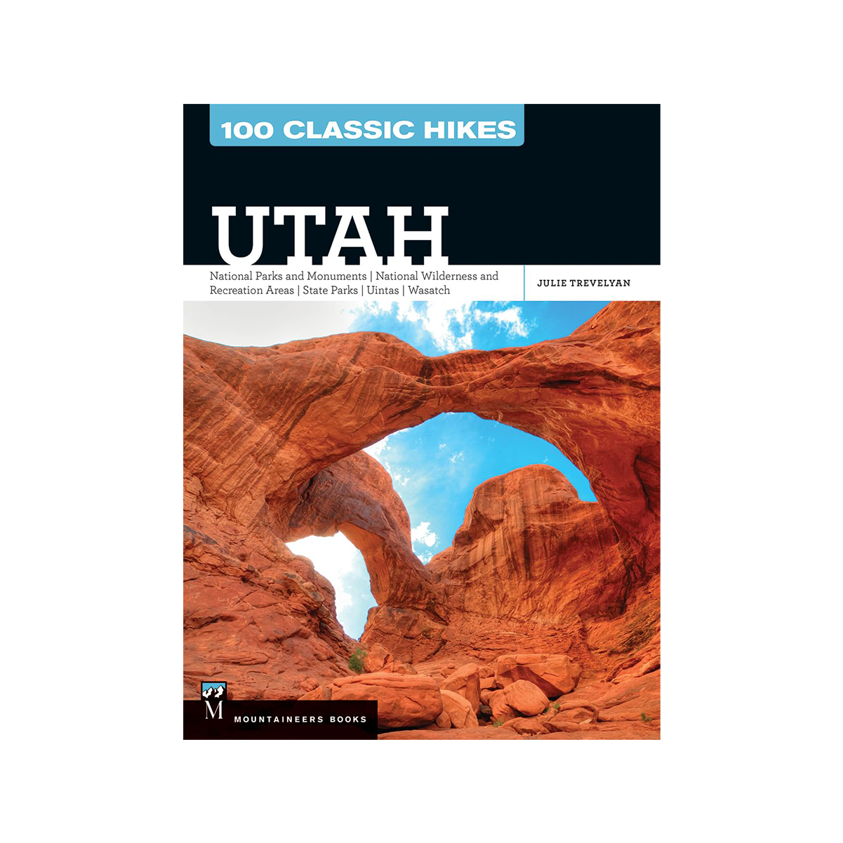 Book - 100 Classic Hikes Utah - Zion Natl Park Forever Project